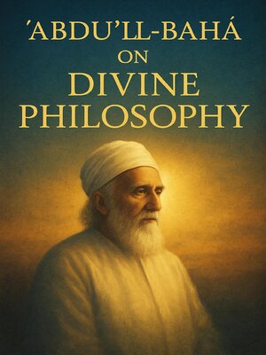 cover image of Abdul Baha on Divine Philosophy